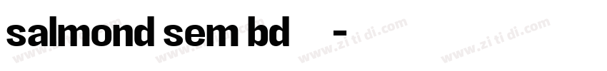 salmond sem bd字体字体转换